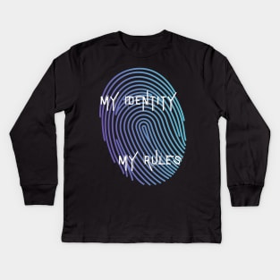 My Identity My Rules Kids Long Sleeve T-Shirt